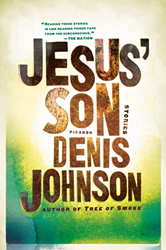 Jesus' Son: Stories (Picador Modern Classics)